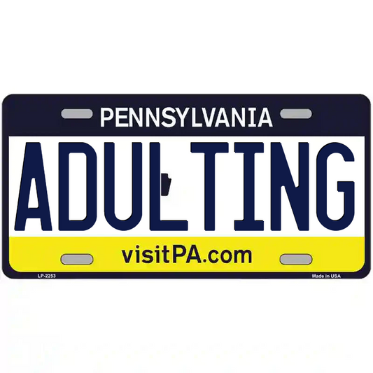 Adulting Pennsylvania Metal Sign