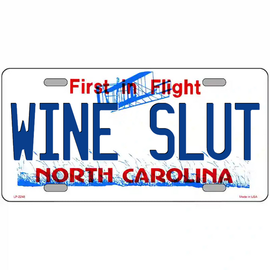 Wine Slut North Carolina Metal Sign