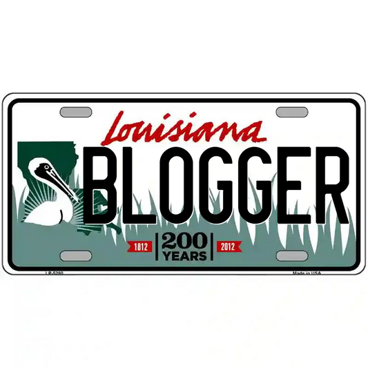Blogger Louisiana Metal Sign