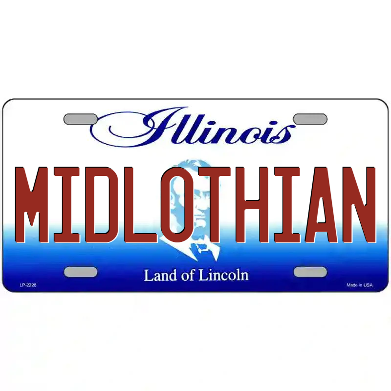 Midlothian Illinois Metal Sign