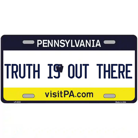 Truth is out There Pennsylvania Metal Sign