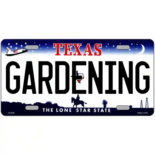 Gardening Texas Metal Sign