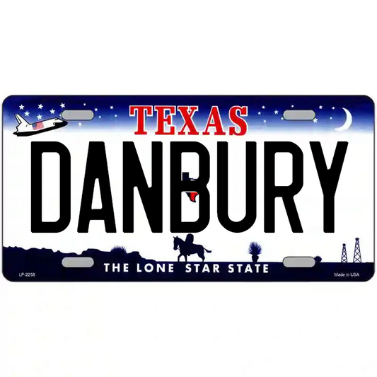 Danbury Texas Metal Sign