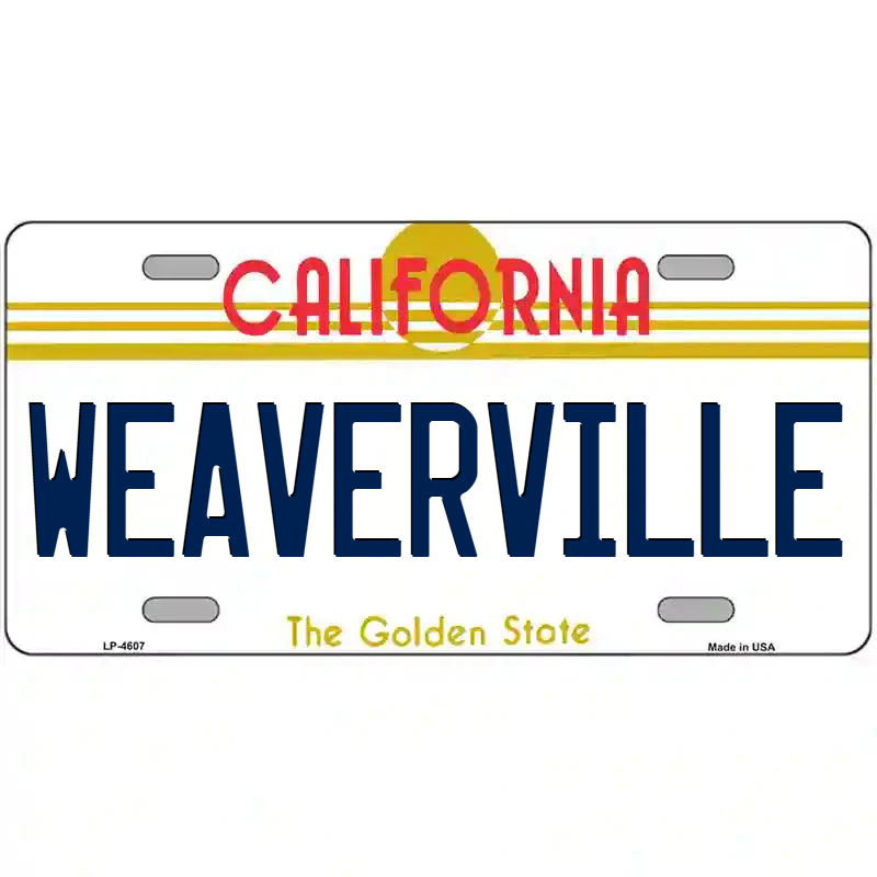 Weaverville California Metal Sign