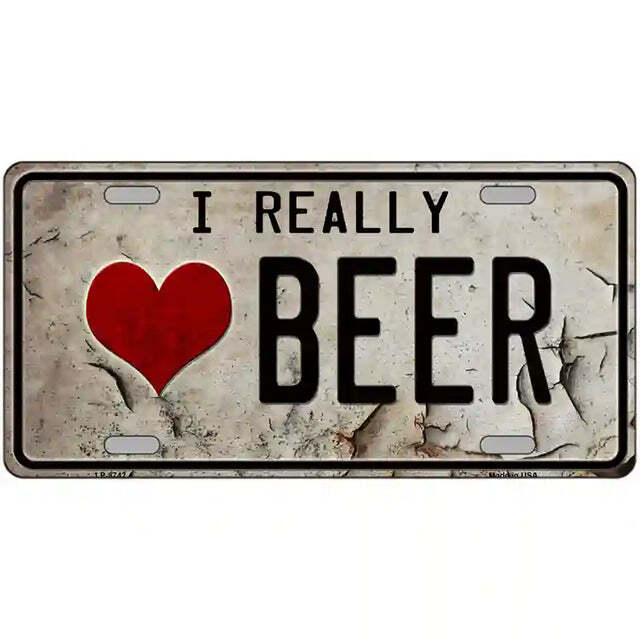 I Really Love Beer Metal Sign