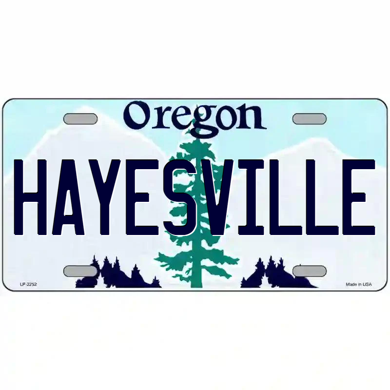 Hayesville Oregon Metal Sign