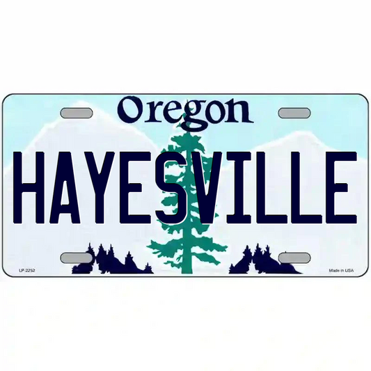 Hayesville Oregon Metal Sign