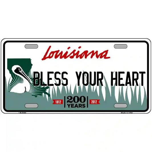Bless Your Heart Louisiana Metal Sign