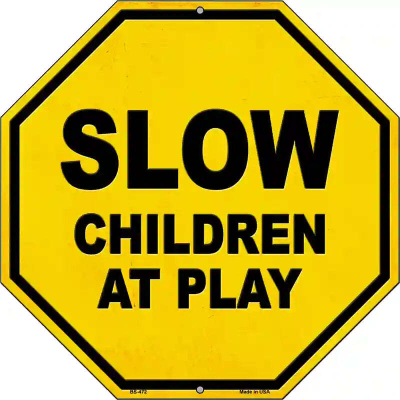 Slow Children At Play 12" Octagon Metal Sign