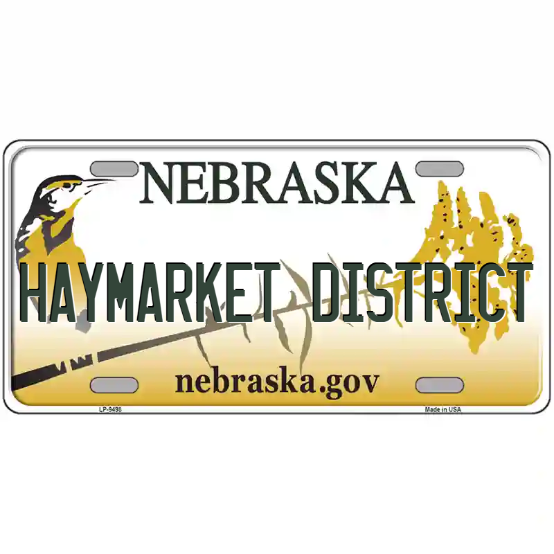 Haymarket District Nebraska Metal Sign