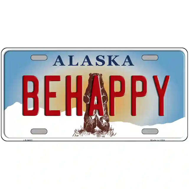 Be Happy Alaska Metal Sign