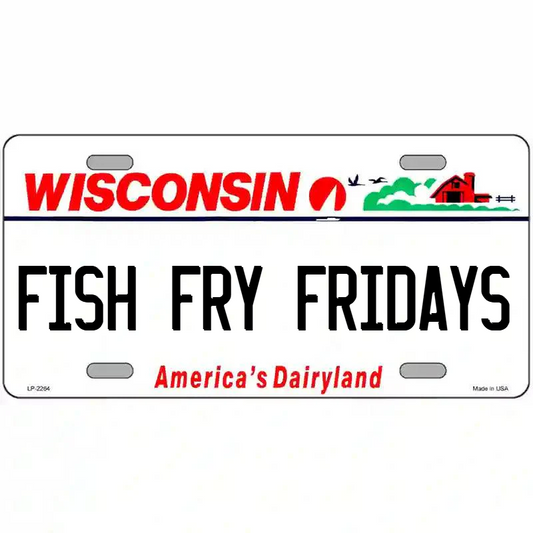 Fish Fry Fridays Wisconsin Metal Sign