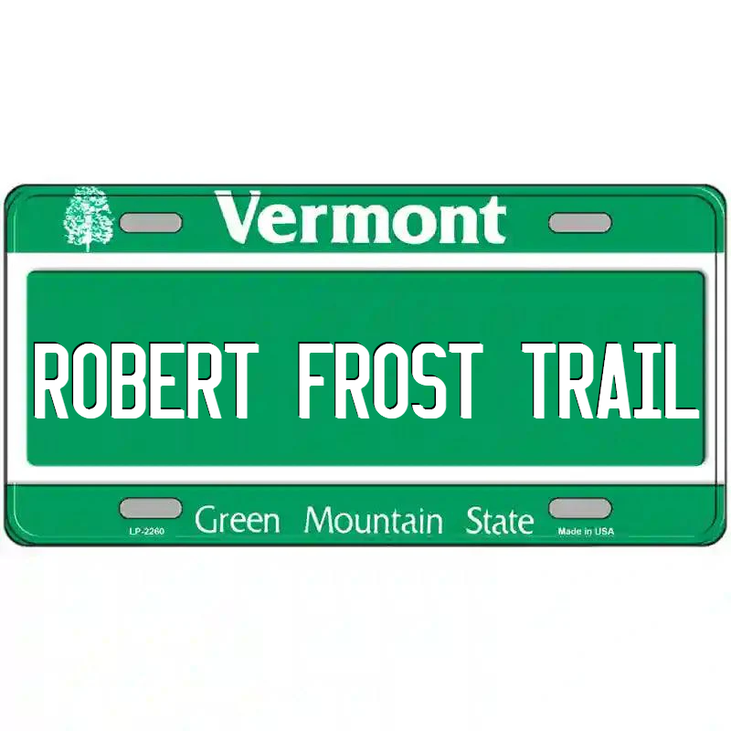 Robert Frost Trail Vermont Metal Sign