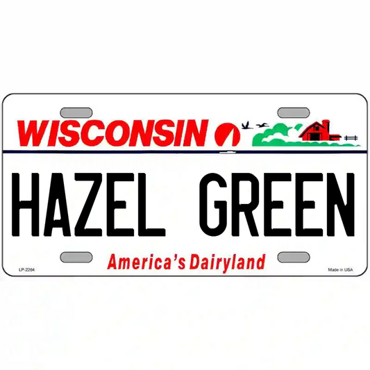 Hazel Green Wisconsin Metal Sign
