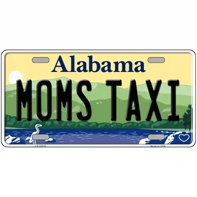 Mom's Taxi Alabama Metal Sign
