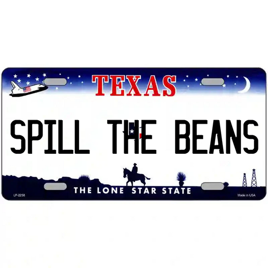Spill the Beans Texas Metal Sign