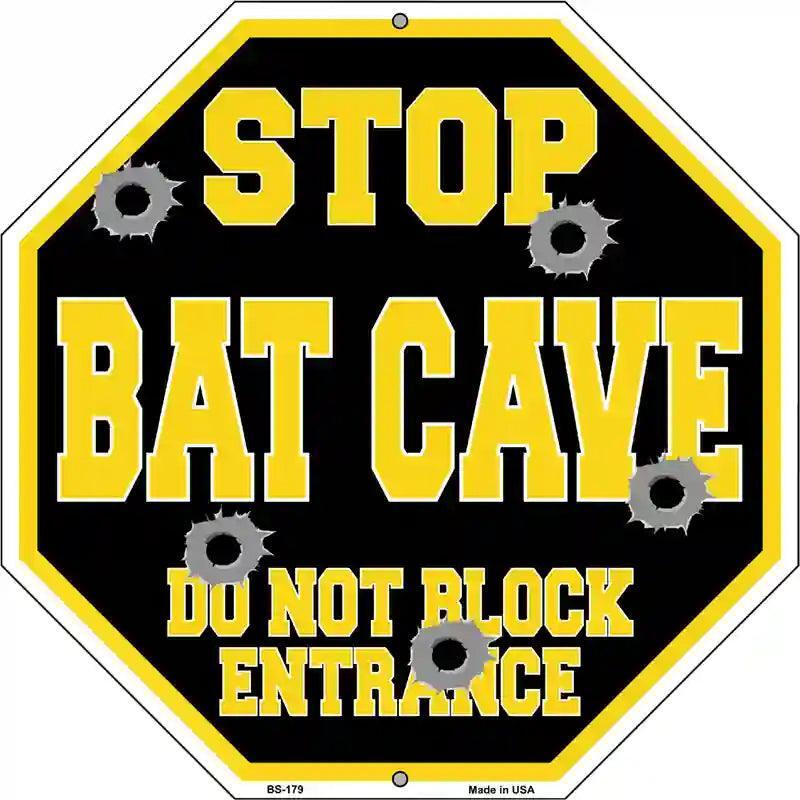 Stop Bat Cave 12" Octagon Metal Sign