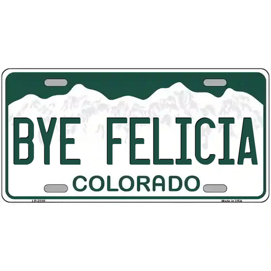 Bye Colorado Colorado Metal Sign