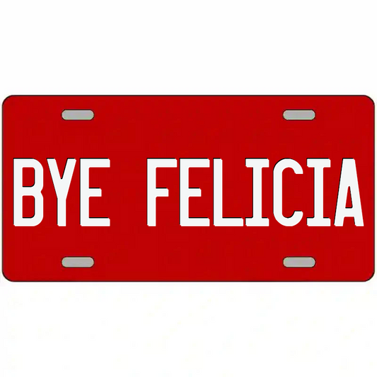 Bye Felicia White on Red Metal Sign
