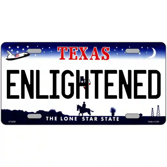 Enlightened Texas Metal Sign