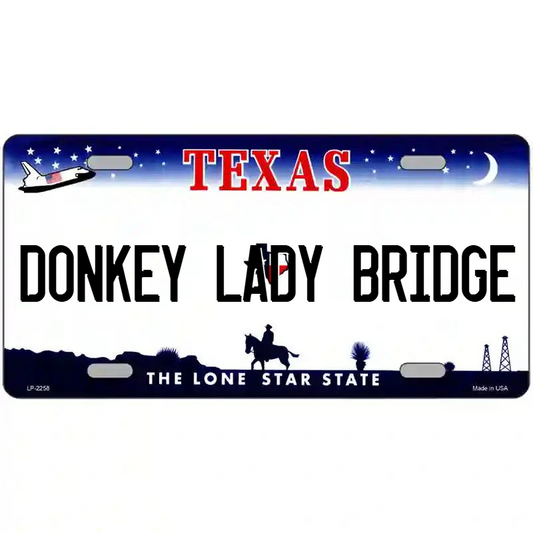 Donkey Lady Bridge Texas Metal Sign
