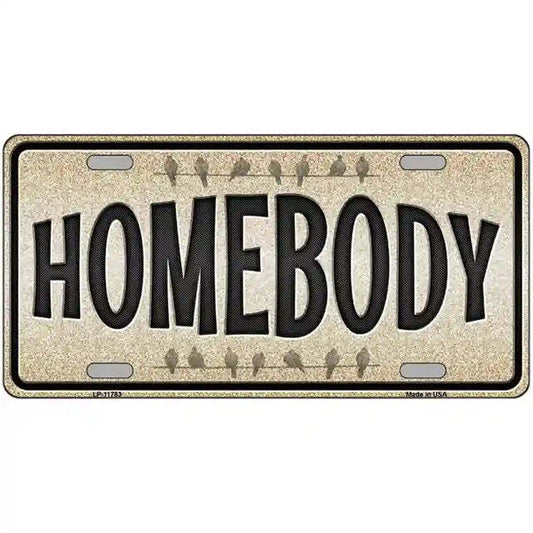 Homebody Metal Sign
