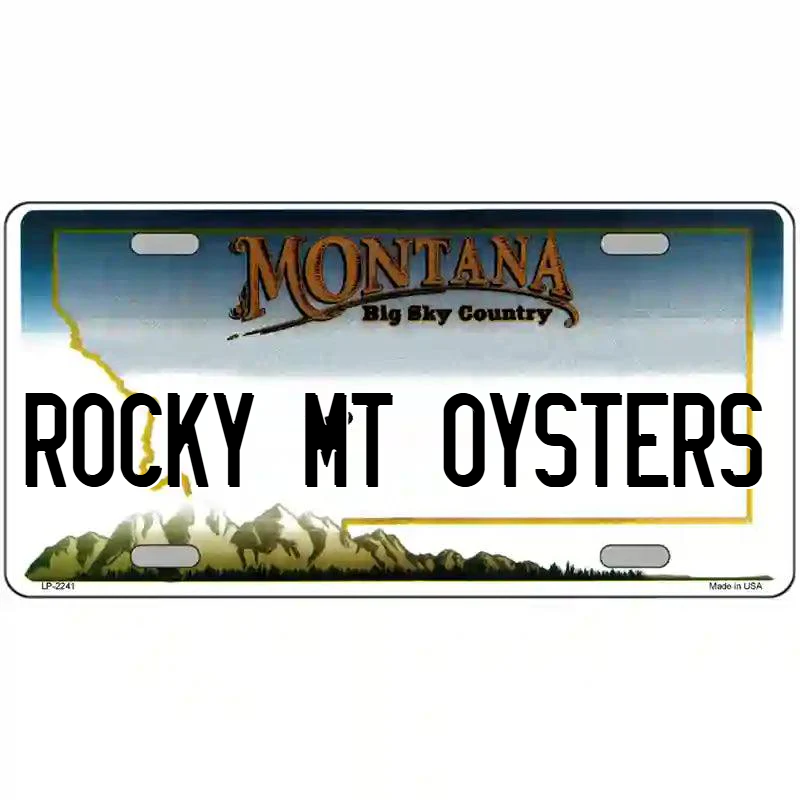 Rocky Mountain Oysters Montana Metal Sign