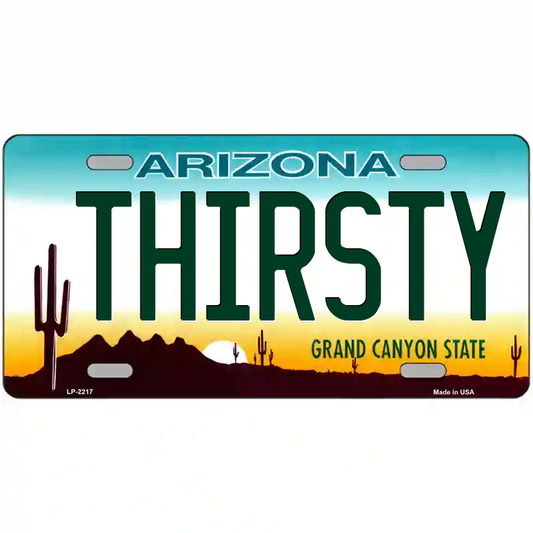 Thirsty Arizona Metal Sign