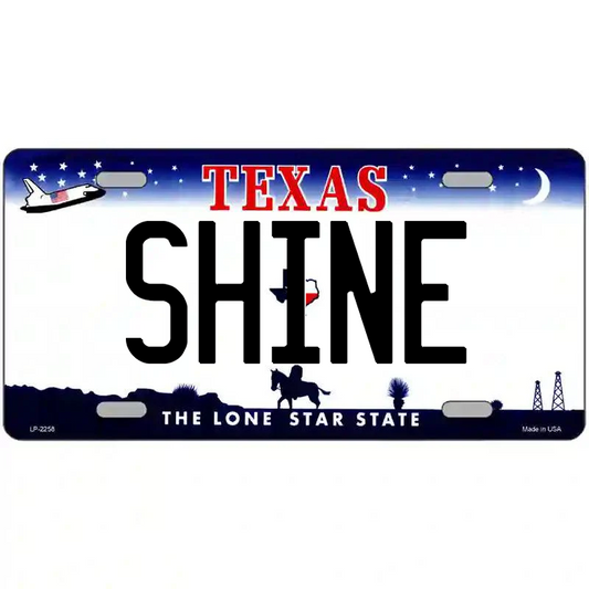Shine Texas Metal Sign