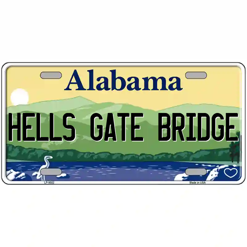 Hell's Gate Bridge Alabama Metal Sign