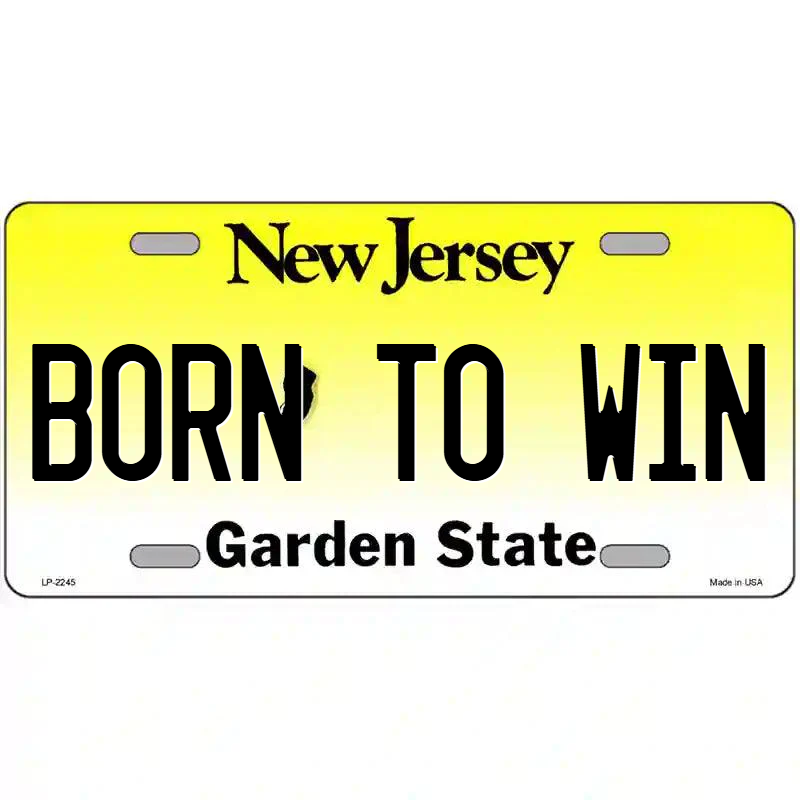 Born to Win New Jersey Metal Sign
