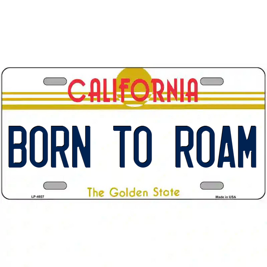 Born to Roam California Metal Sign