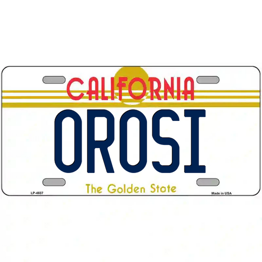 Orosi California Metal Sign