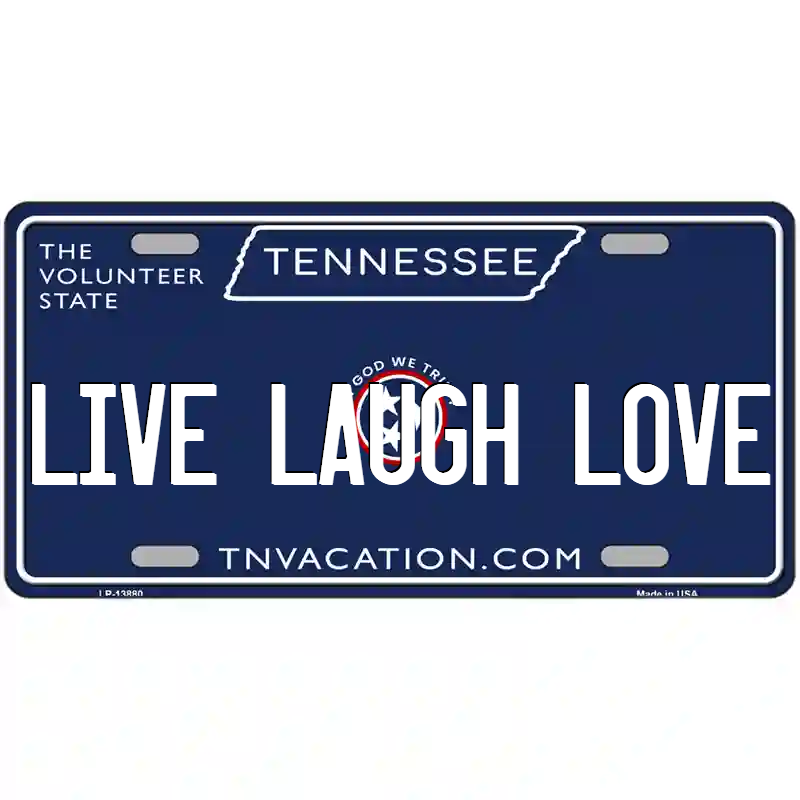 Live Laugh Love Tennessee Blue Metal Sign