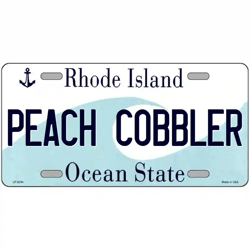 Peach Cobbler Rhode Island Metal Sign