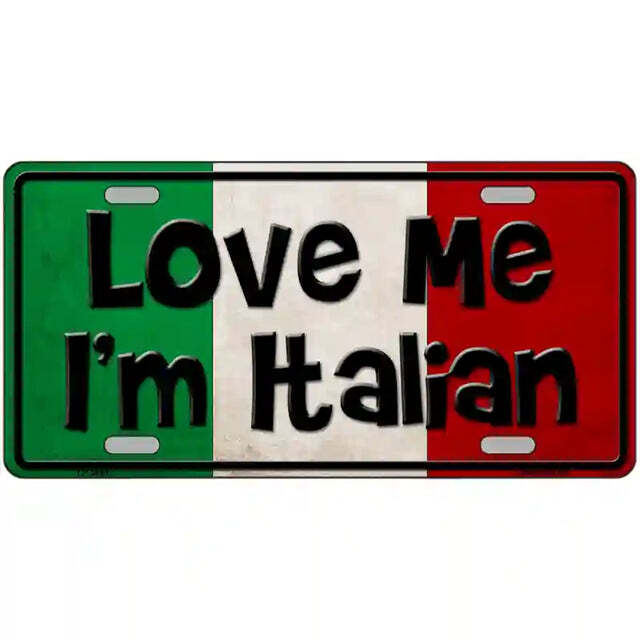 Love Me I'm Italian Italy Flag Metal Sign