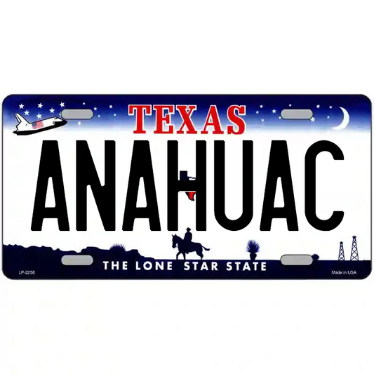 Anahuac Texas Metal Sign