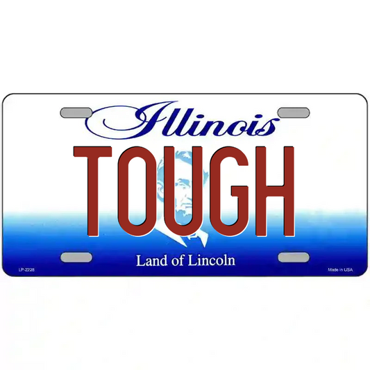 Tough Illinois Metal Sign