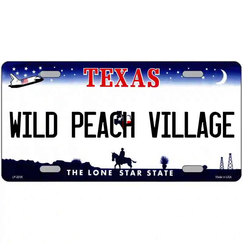 Wild Peach Village Texas Metal Sign