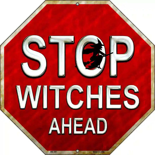 Stop Witches Ahead 12" Octagon Metal Sign