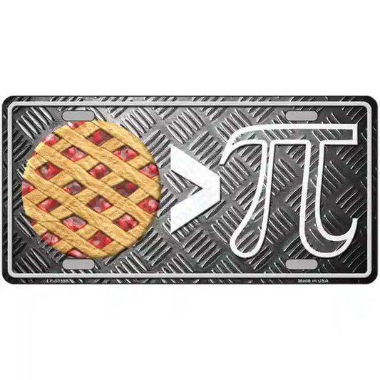 Pie is Greater Than Pi Metal Sign