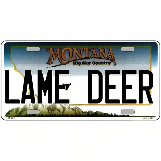 Lame Deer Montana Metal Sign