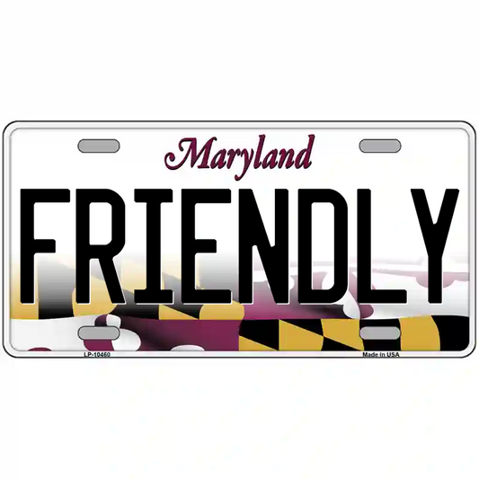 Friendly Maryland Metal Sign