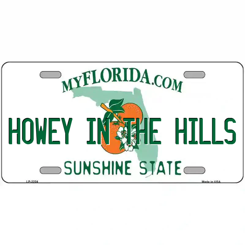 Howey-in-the-Hills Florida Metal Sign