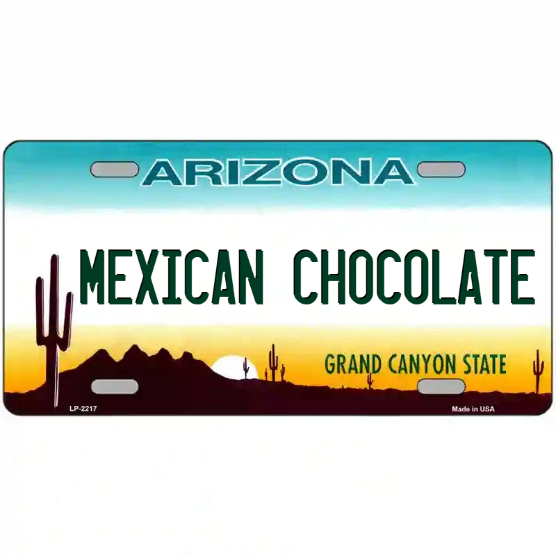 Mexican Chocolate Arizona Metal Sign