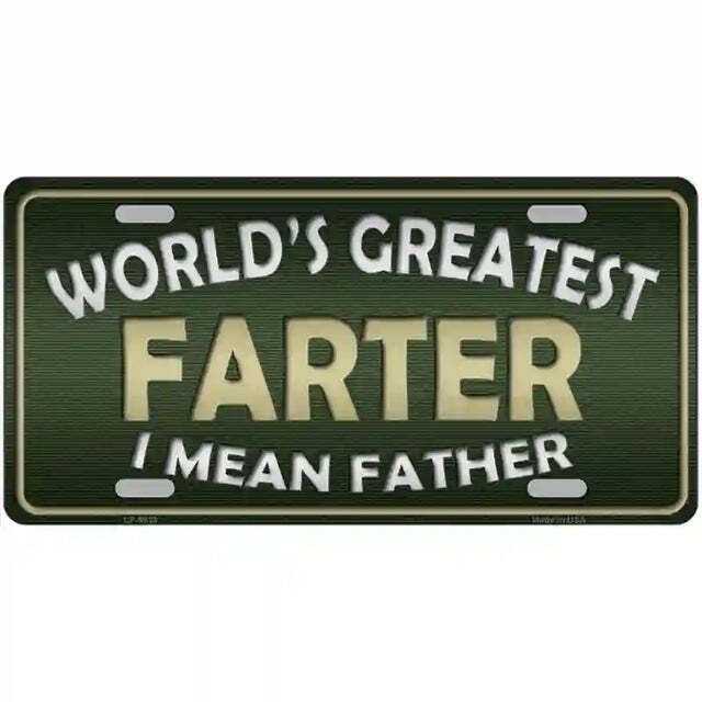 World's Greatest Farter I Mean Father Metal Sign