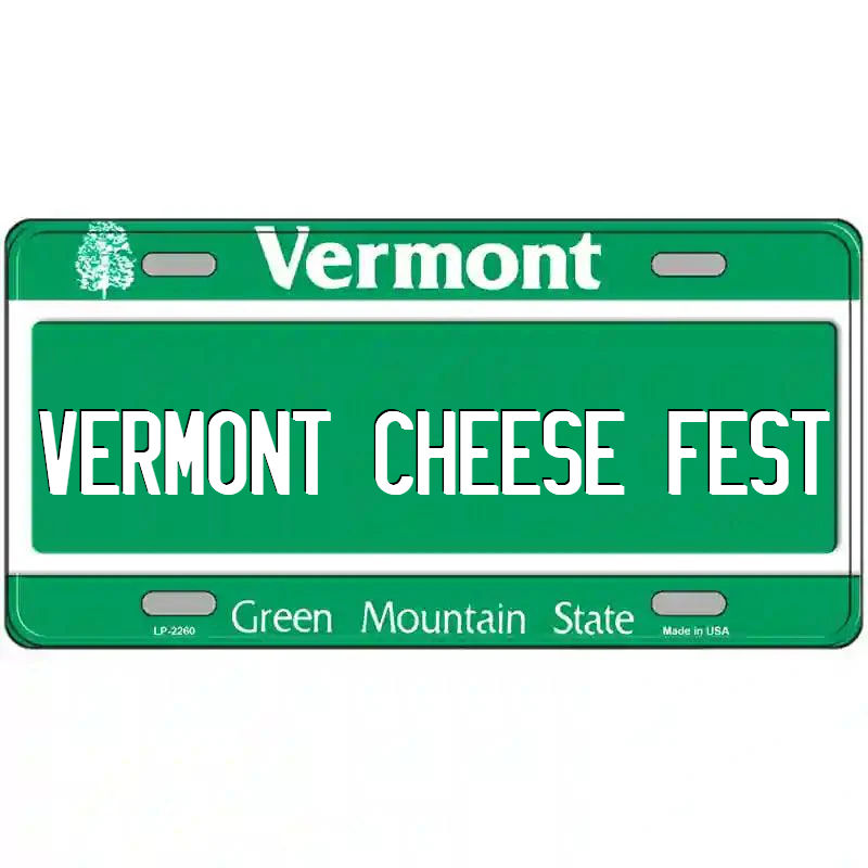 Vermont Cheese Fest Vermont Metal Sign