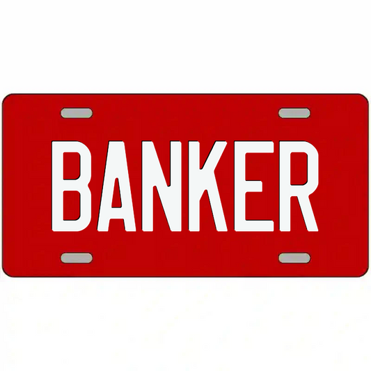 Banker White on Red Metal Sign
