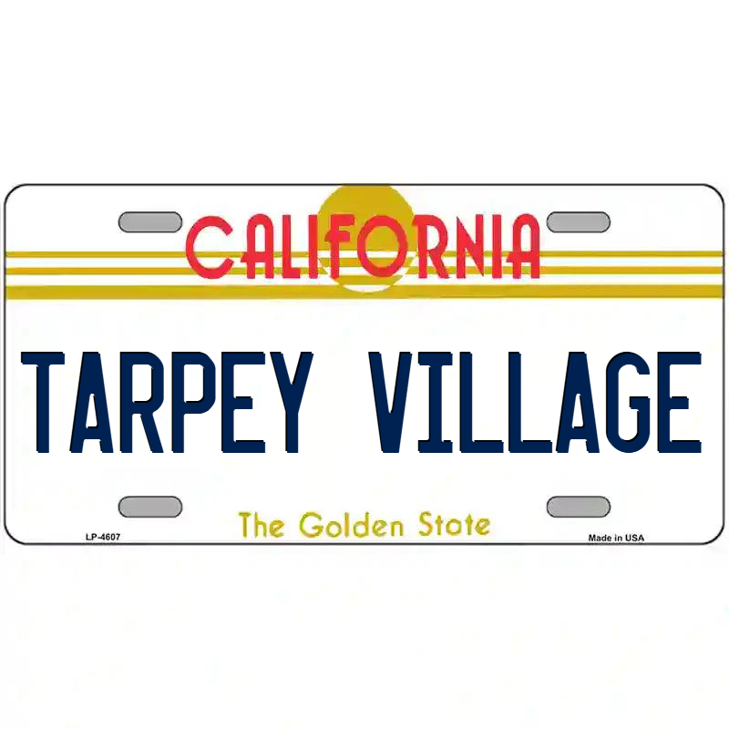 Tarpey Village California Metal Sign