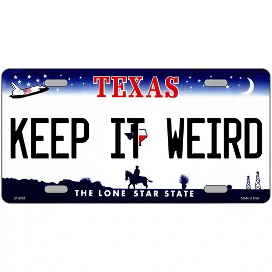 Keep It Weird Texas Metal Sign